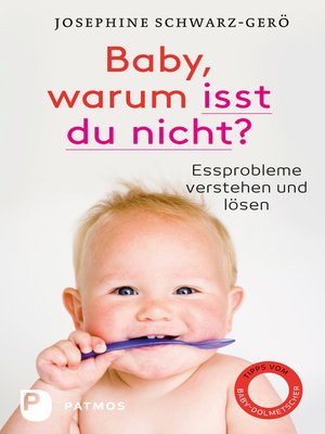 cover image of Baby, warum isst du nicht?